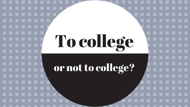 Why not to go College?
